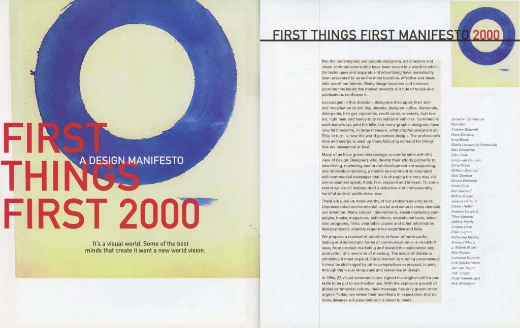 This double spread of magazine “Adbusters” features the "First Things First Manifesto 2000" with a large, bold red title on the left over a blue circular design. The right side contains the text of the manifesto in a column format, alongside a smaller version of the blue circle. A list of signatories is included on the right. This double spread of magazine “Adbusters” features the "First Things First Manifesto 2000" with a large, bold red title on the left over a blue circular design. The right side contains the text of the manifesto in a column format, alongside a smaller version of the blue circle. A list of signatories is included on the right.