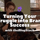 Turning Your Struggle into Brand Success 🤩 