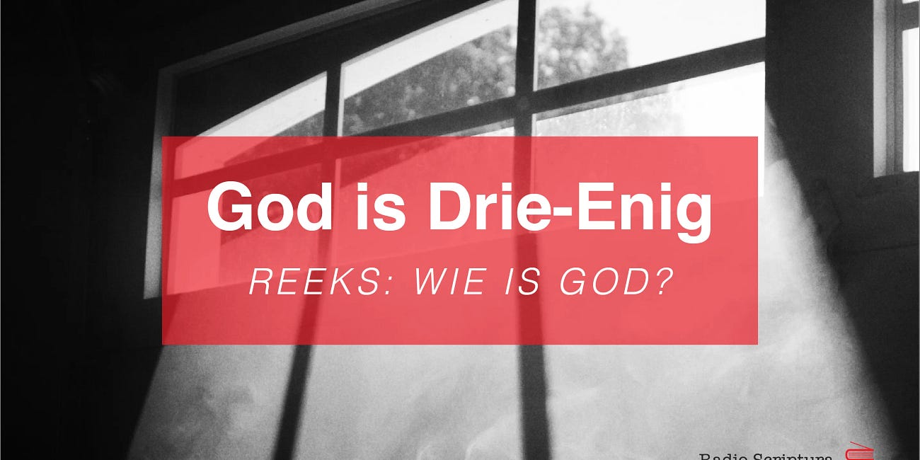 Wie is God: God is Drie-Enig