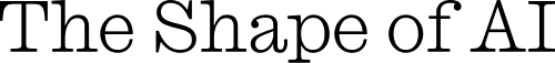 The Shape of AI