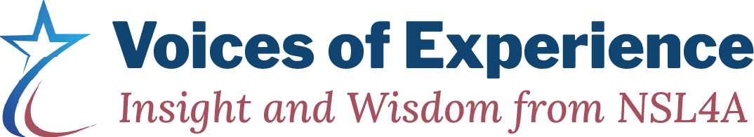 Voices of Experience: Insight and Wisdom from NSL4A