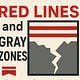 Red Lines and Gray Zones