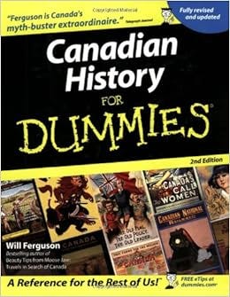 Canadian History for Dummies: Will Ferguson: 9780470836569: Books ...