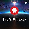 The Stutterer