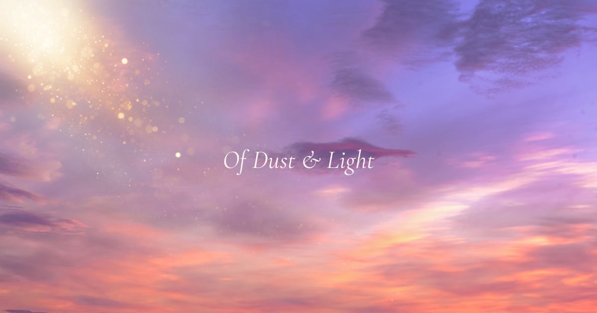 Of Dust & Light