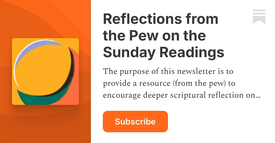 Reflections from the Pew on the Sunday Readings | Kirk Moll | Substack