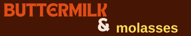 Buttermilk & Molasses v2.01