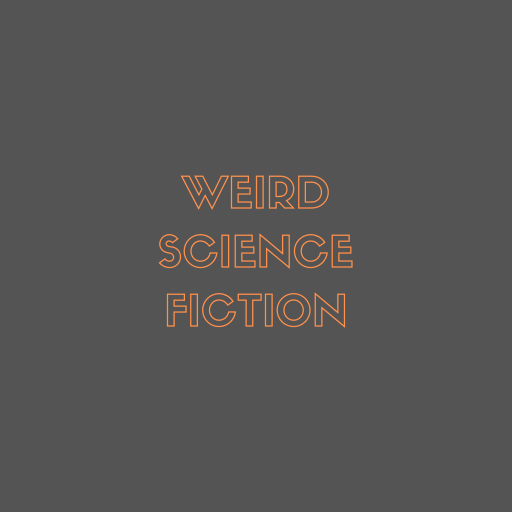 Weird Science Fiction