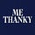 ME THANKY