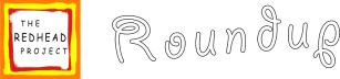 The Redhead Project Roundup