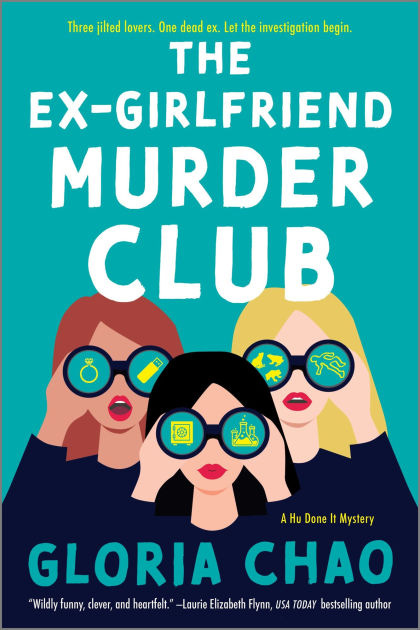 The Ex-Girlfriend Murder Club by Gloria Chao