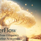 OverFlow Activation: Raising Your Vibration