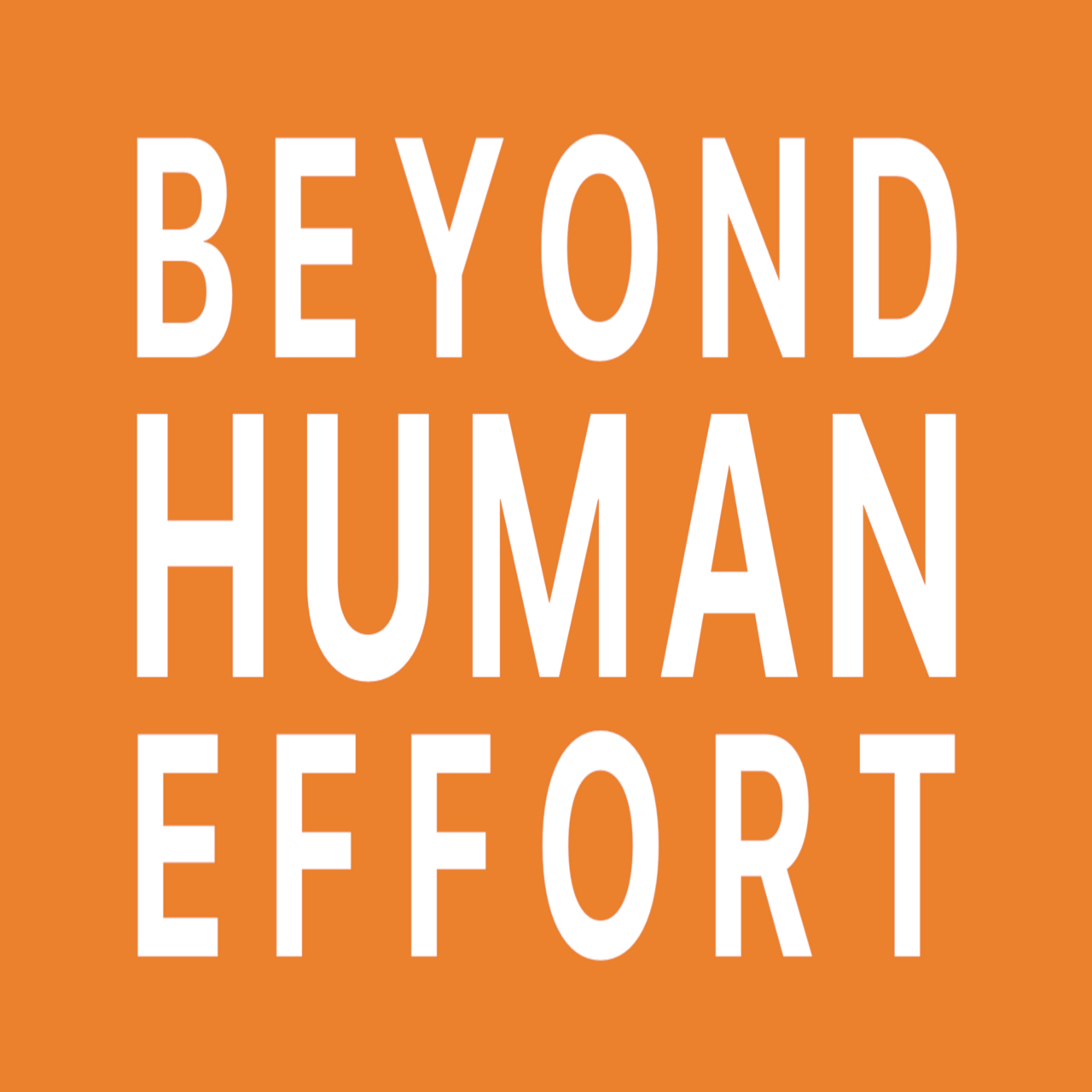 Beyond Human Effort