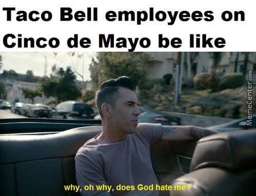 13 Cinco De Mayo Memes For Anyone Tryna Get TURNT - Memebase - Funny Memes 13 Cinco De Mayo Memes For Anyone Tryna Get TURNT - Memebase - Funny Memes