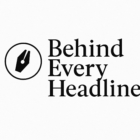 Behind Every Headline