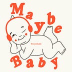 Maybe Baby