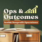 Ops & Outcomes