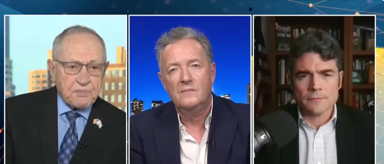 Alan Dershowitz, Piers Morgan and Joe Kent