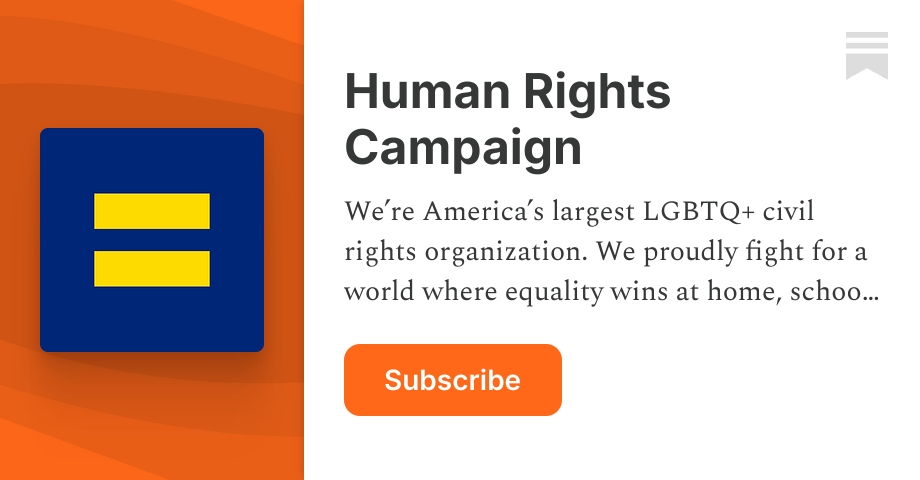 Human Rights Campaign | Substack