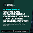 Cronos Labs Expands Google Cloud Partnership to Accelerate Ecosystem Growth
