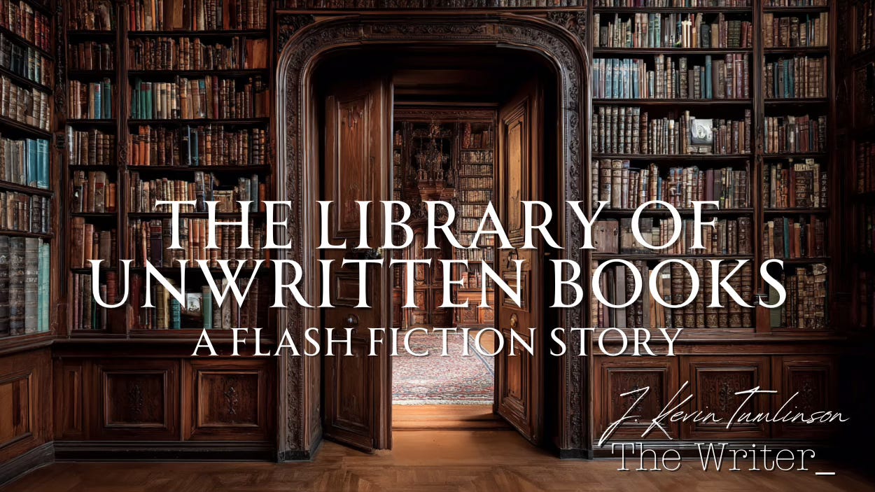 A library with a mysterious door. The text "The Library of Unwritten Books" and "A Flash Fiction Story."