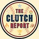 The Clutch Report