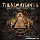 The New Atlantis: America & the Philosophic Empire