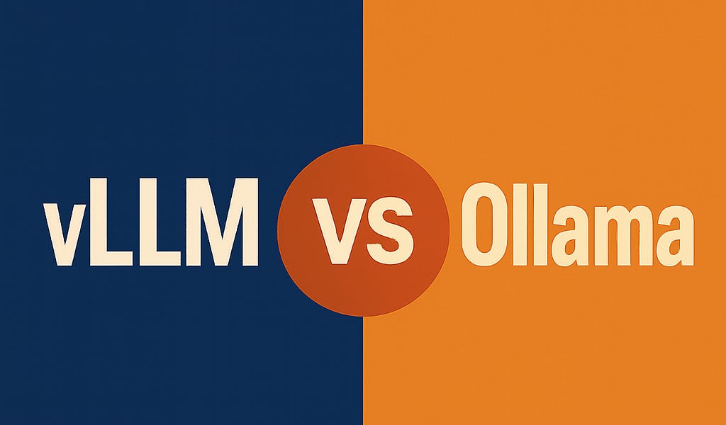 vLLM vs Ollama: Which LLM Inference Tool Should You Use?