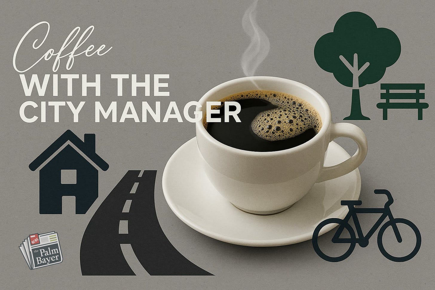 Promotional graphic for Palm Bay’s “Coffee with the City Manager” event showing a steaming cup of coffee beside community icons, with text announcing the date, time, and location at the Holiday Inn Express & Suites, 1206 Malabar Road SE.