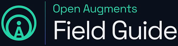The Open Augments Field Guide