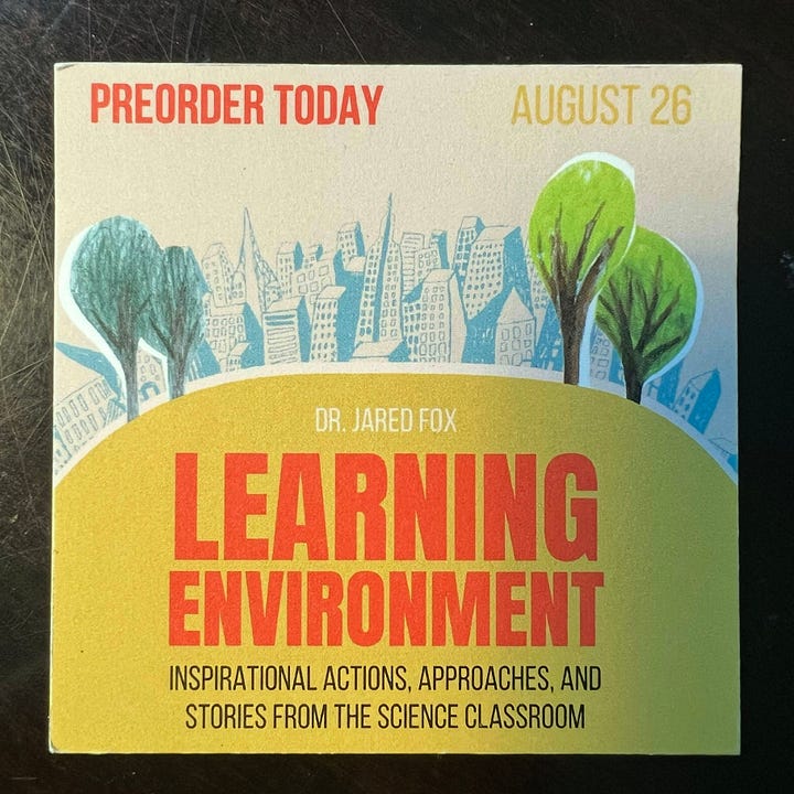 Learning Environment: Inspirational Actions, Approaches, and Stories from the Science Classroom
