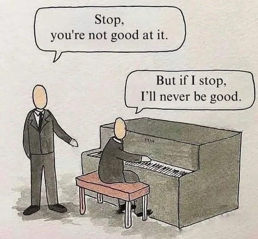 Stop, you're not good at it. But if stop, never be good. - iFunny Stop, you're not good at it. But if stop, never be good. - iFunny