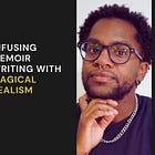 Infusing Memoir Writing with Magical Realism 