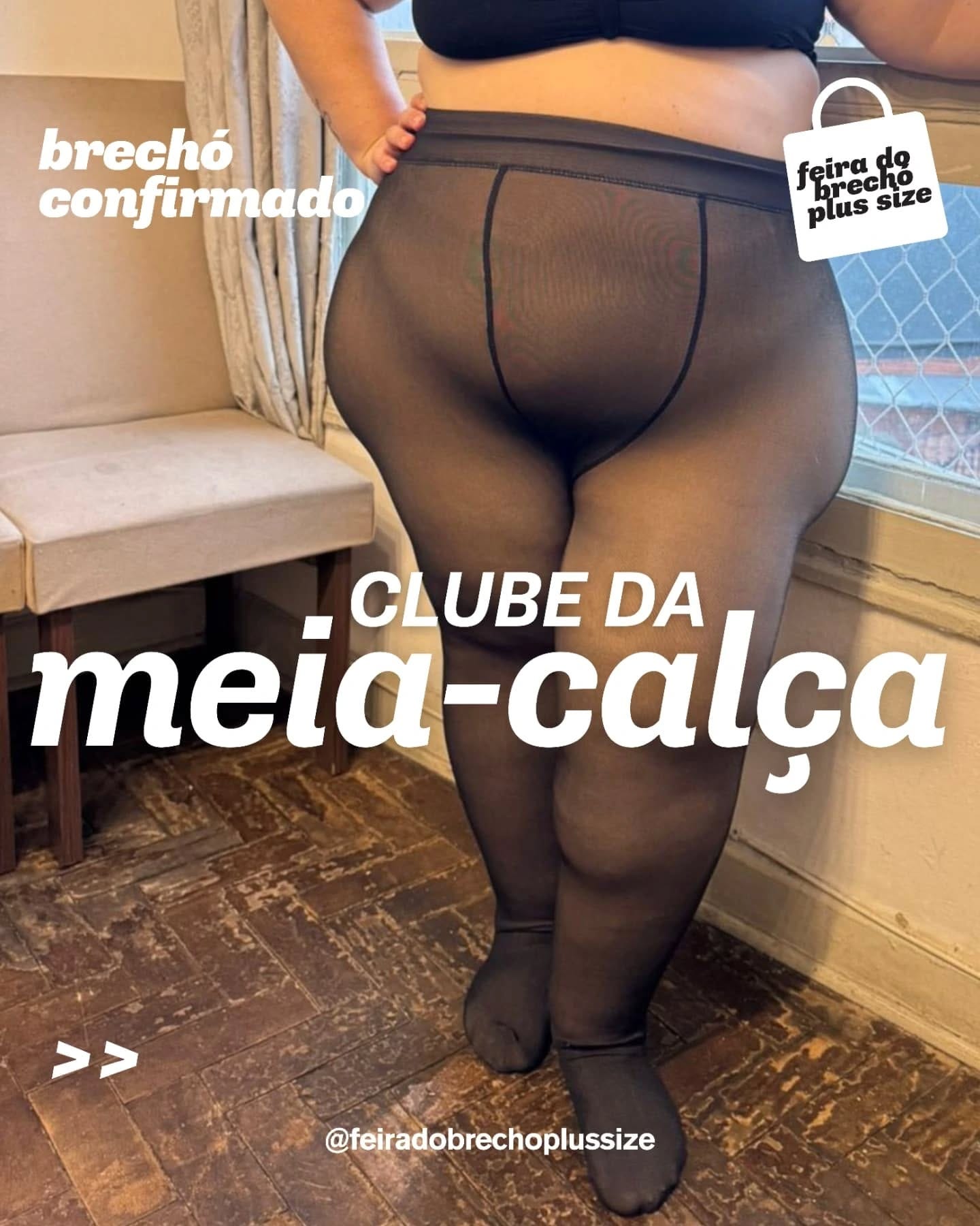 Pode ser uma imagem de 1 pessoa e texto que diz "brechó conf firmado feiraho da feira plussize p plus brecho size CLUBE DA meia- meia-calça calça >> @teiradobrechoplussize"