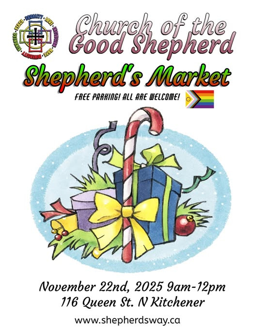 May be an image of text that says 'ብመ. 電 LOVE Church of the Good ANSUBNIG 32 Shepherd Shepherd's ALL ARE WELCOME! Market FREE PARKING! November 22nd, 2025 9am- 9aT-12pT 12pm 116 T St. N Kitchener St. www.shepherdsway.ca'