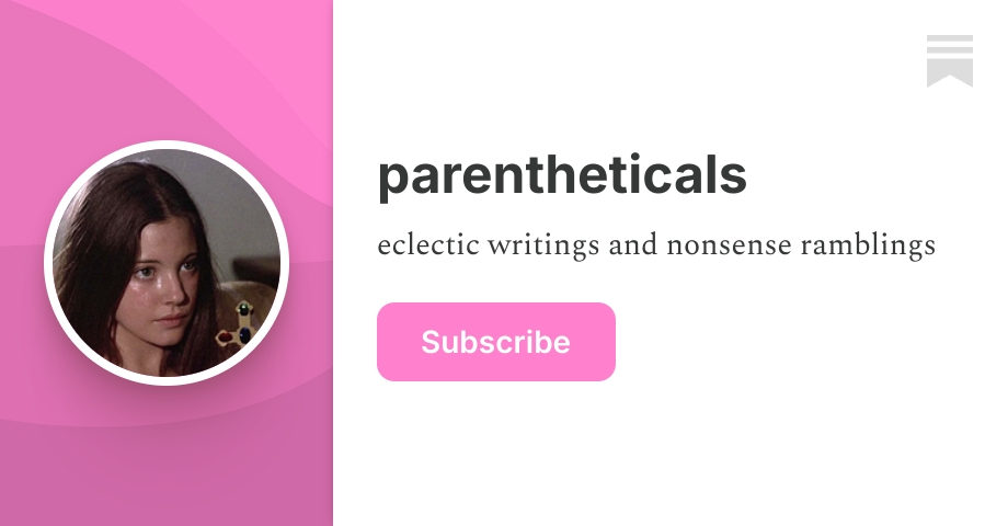 parentheticals | Anna | Substack