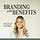 Branding With Benefits