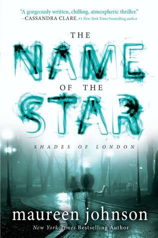 The Name of the Star (Shades of London, #1) The Name of the Star (Shades of London, #1)