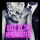 New story out now! Used By The Headmaster