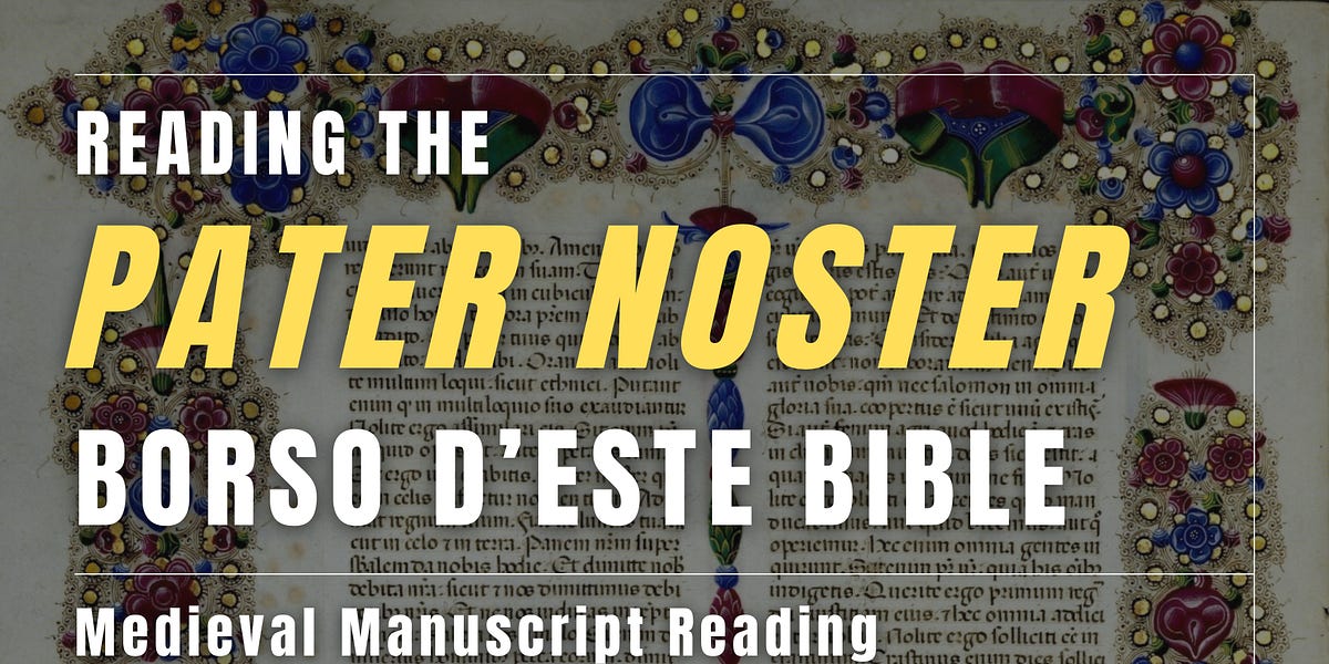 The Pater Noster in the Borso d’Este Bible - Learn Latin