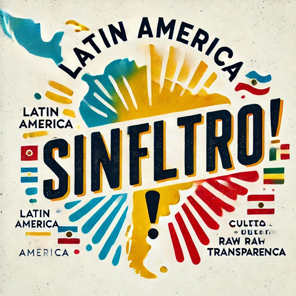 LATIN AMERICA ¡SIN FILTRO!