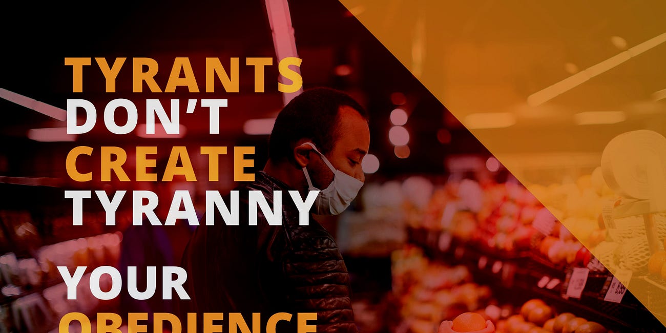 Obedience Creates Tyranny: What's a Mandate?