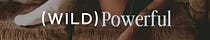 Wild Powerful