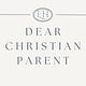 Dear Christian Parent