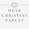 Dear Christian Parent
