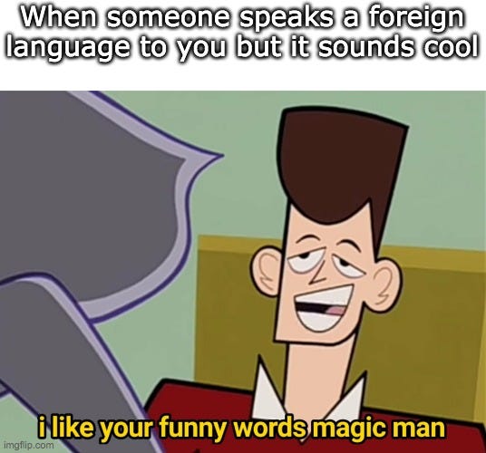 magic words meme : Second Language Strategies