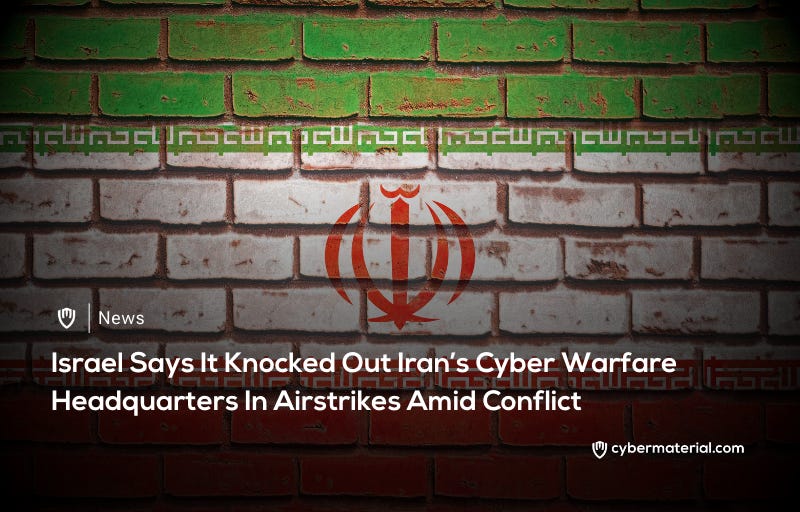 Israel Claims It Targeted Iranian Cyber Warfare Headquarters