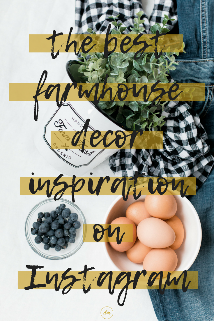 the best farmhouse decor inspiration on Instagram.png