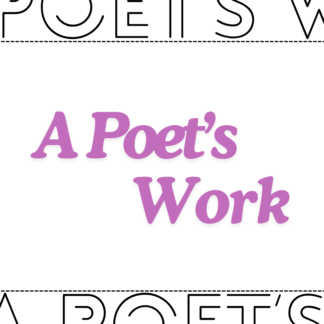 A Poet's Work