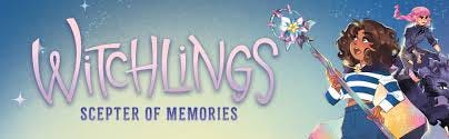 Scepter of Memories (Witchlings #4 ...
